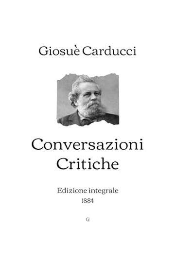 Conversazioni Critiche: Edizione integrale (1884)